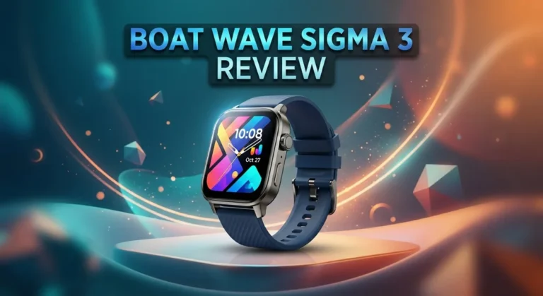 boAt Wave Sigma 3 Review: Should You Buy This?